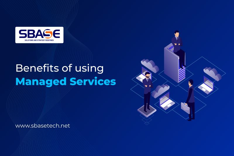 Benefits of using Managed Services