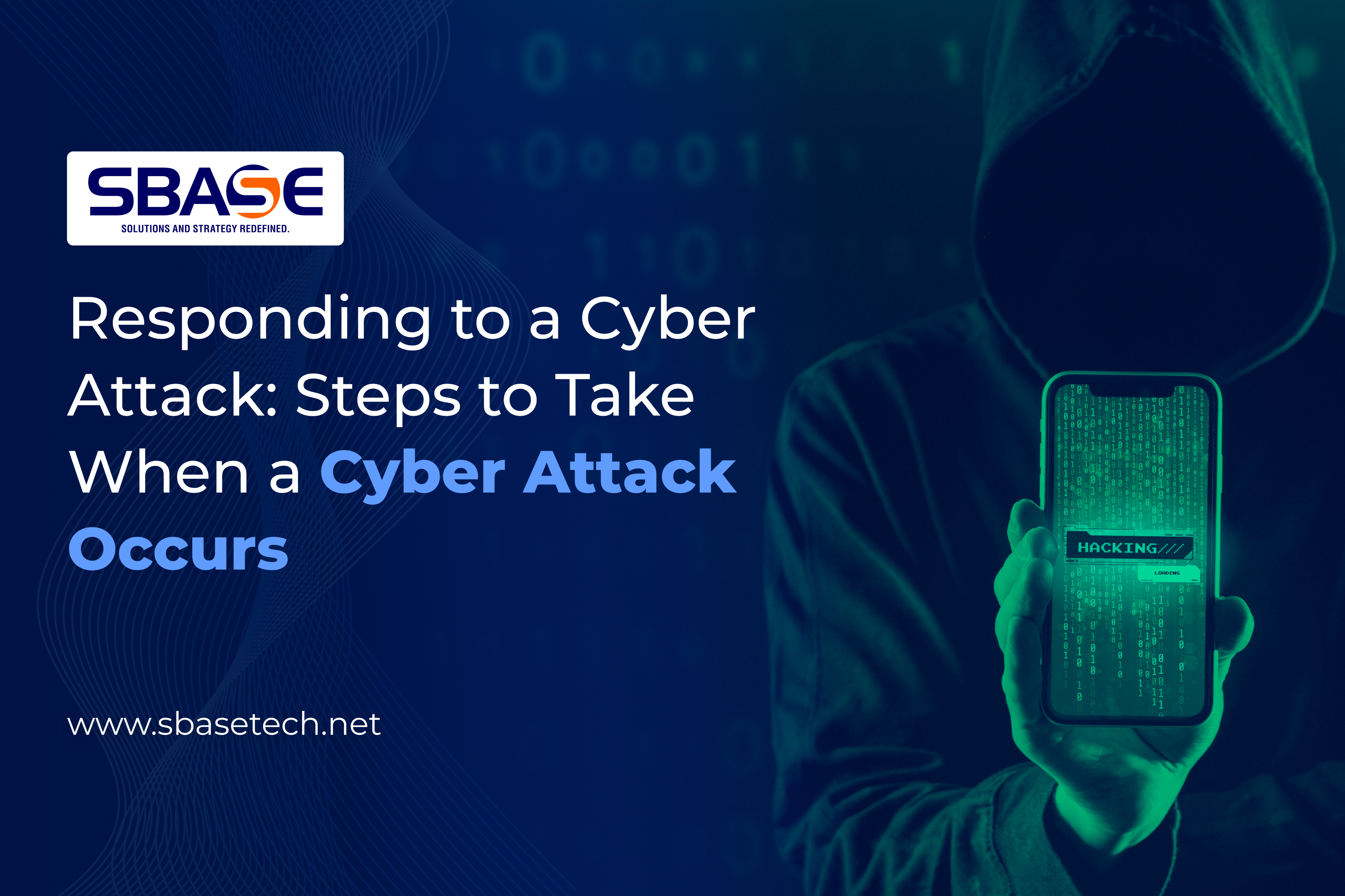 Responding to a Cyber Attack: Steps to Take When a Cyber Attack Occurs